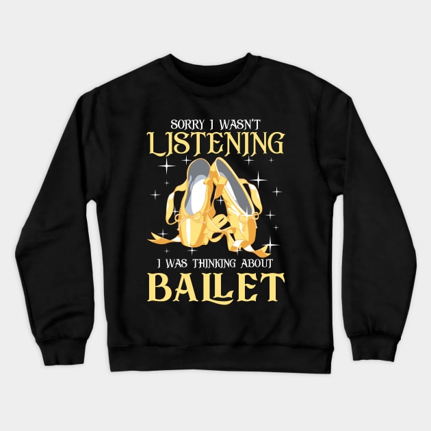 Funny Ballet Gift Crewneck Sweatshirt by KsuAnn